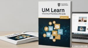 Screenshot of UM Learn dashboard showing courses, assignments, and announcements for University of Manitoba students.